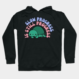 Slow Progress Is Still Progress Kawaii Turtle Hoodie